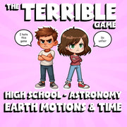Earth Motions & Time THE TERRIBLE GAME - No Prep Astronomy Science Review
