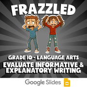 Evaluate Informative & Explanatory Writing FRAZZLED ELA Game - No Prep Grade 10