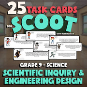 SCIENTIFIC INQUIRY & ENGINEERING DESIGN SCOOT TASK CARDS Science Game - Grade 9