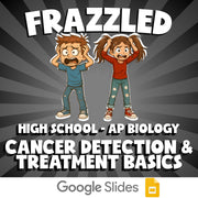 Cancer Detection & Treatment Basics FRAZZLED Science Game - No Prep AP Biology