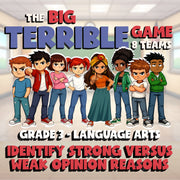 Identify Strong Versus Weak Opinion Reasons BIG TERRIBLE GAME - Grade 3 ELA