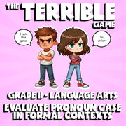 Evaluate Pronoun Case in Formal Contexts THE TERRIBLE GAME - Grade 11 ELA Review