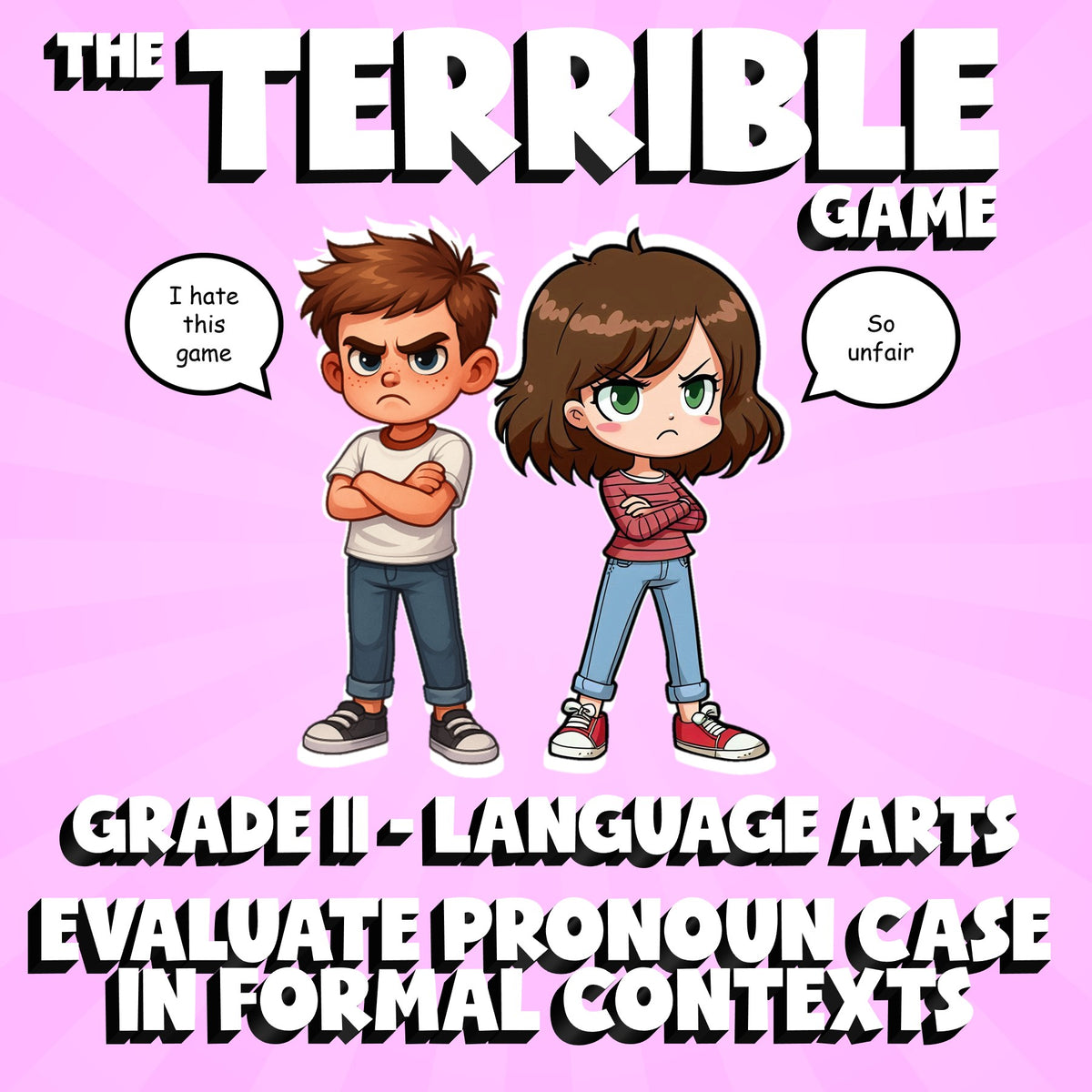 Evaluate Pronoun Case in Formal Contexts THE TERRIBLE GAME - Grade 11 ELA Review