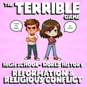 Reformation & Religious Conflict THE TERRIBLE GAME - World History Review