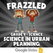 Science in Urban Planning FRAZZLED Science Game - No Prep Grade 9 Review