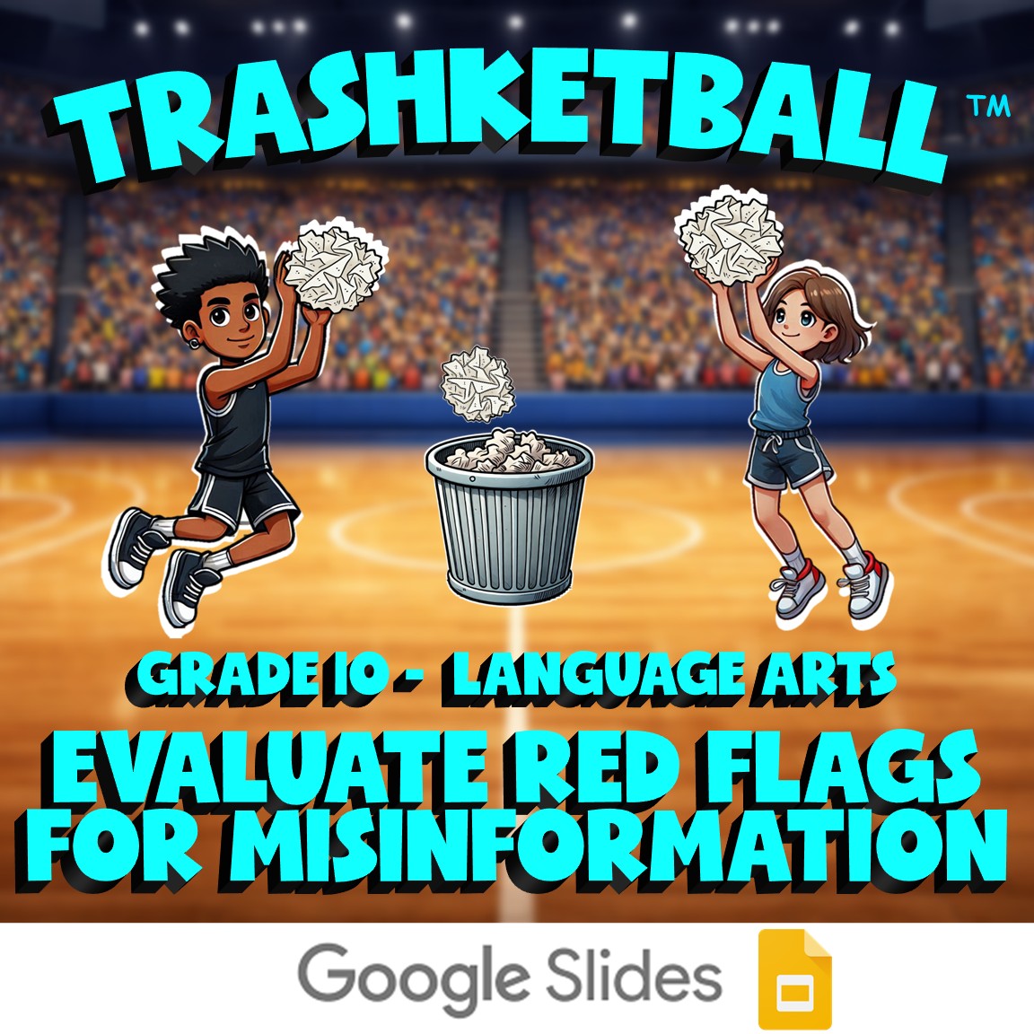 Evaluate Red Flags for Misinformation TRASHKETBALL ELA Game - No Prep Grade 10