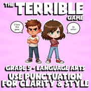 Use Punctuation for Clarity & Style THE TERRIBLE GAME - Grade 5 ELA Review