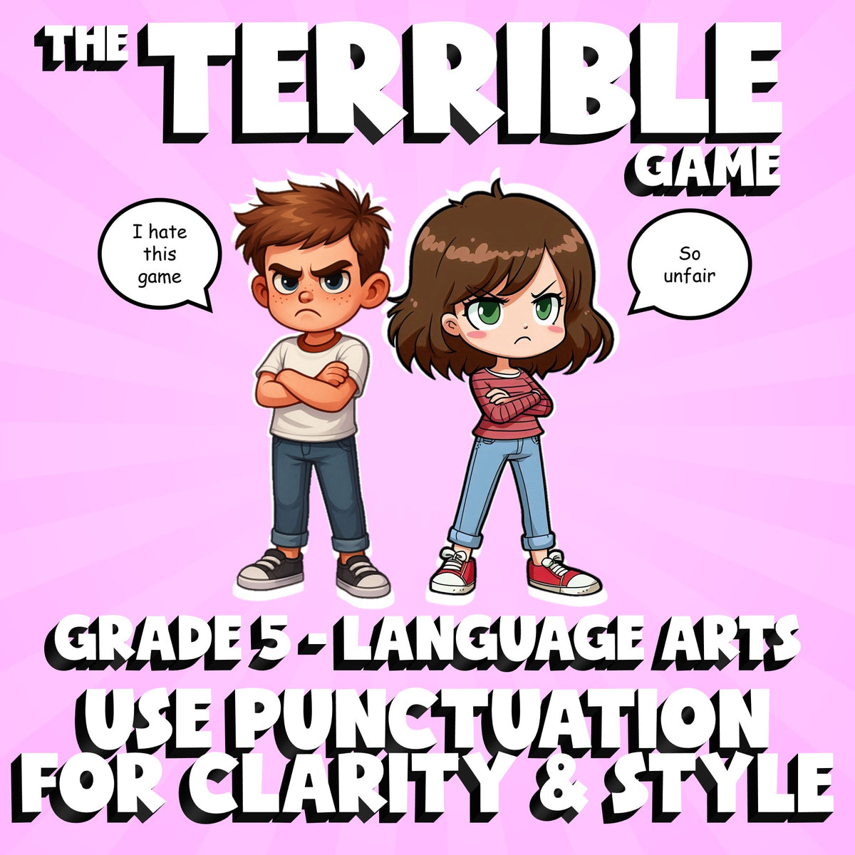 Use Punctuation for Clarity & Style THE TERRIBLE GAME - Grade 5 ELA Review