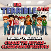Choose The Article - Classroom Expressions BIG TERRIBLE GAME - Spanish Exercise