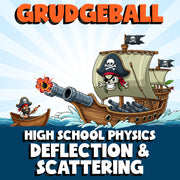 Deflection & Scattering GRUDGEBALL Science Game - No Prep Physics Review