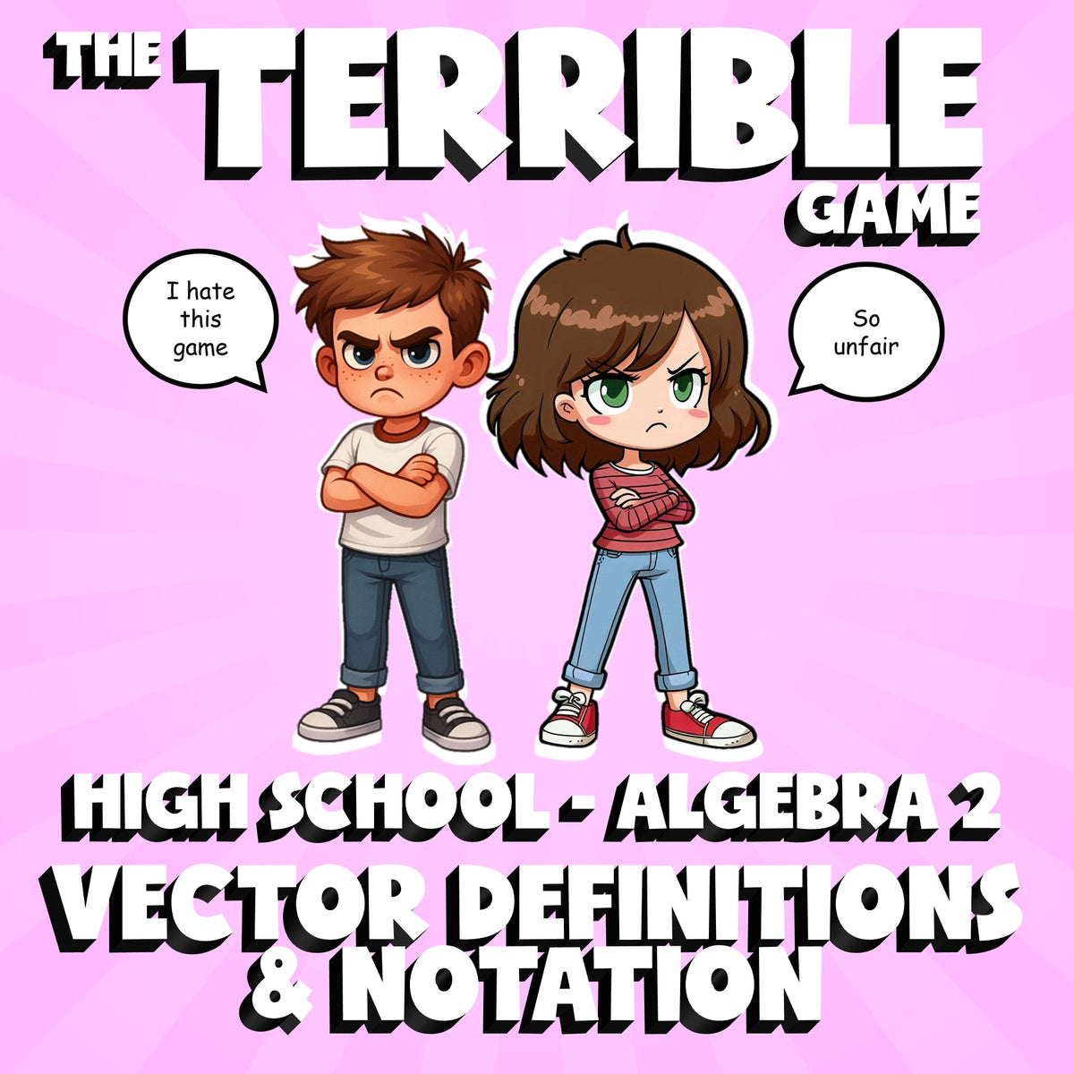 Vector Definitions & Notation THE TERRIBLE GAME - No Prep Algebra 2 Math Review