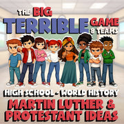 Martin Luther & Protestant Ideas BIG TERRIBLE GAME - World History Review