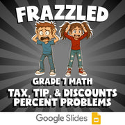 Tax, Tip, & Discounts Percent Problems FRAZZLED Math Game - No Prep Grade 7