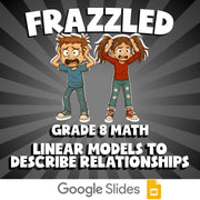 Linear Models to Describe Relationships FRAZZLED Math Game - No Prep Grade 8