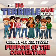 Purpose of the Convention BIG TERRIBLE GAME - No Prep Grade 5 Socials Review