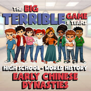 Early Chinese Dynasties BIG TERRIBLE GAME - No Prep World History Review
