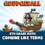 Combine Like Terms GRUDGEBALL Math Game - No Prep Grade 8 Review Activity