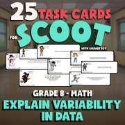 Explain Variability in Data SCOOT TASK CARDS Math Game - No Prep Grade 8 Review