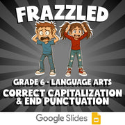 Correct Capitalization & End Punctuation FRAZZLED ELA Game - No Prep Grade 6