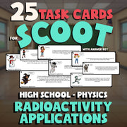 Radioactivity Applications SCOOT TASK CARDS Science Game - No Prep Physics