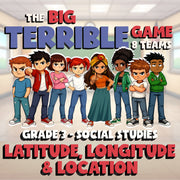 Latitude, Longitude & Location BIG TERRIBLE GAME - Grade 3 Socials Review
