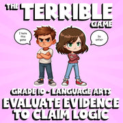 Evaluate Evidence to Claim Logic THE TERRIBLE GAME - No Prep Grade 10 ELA Review