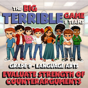 Evaluate Strength of Counterarguments BIG TERRIBLE GAME - Grade 8 ELA Review