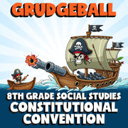 Constitutional Convention GRUDGEBALL Socials Game - No Prep Grade 8 Review