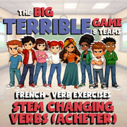 Stem Changing Verbs (Acheter) BIG TERRIBLE GAME - No Prep French Exercise