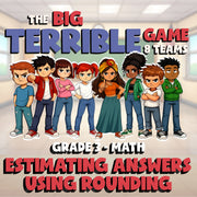 Estimating Answers Using Rounding BIG TERRIBLE GAME - Grade 3 Math Review