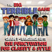 Use Punctuation for Clarity & Style BIG TERRIBLE GAME - Grade 5 ELA Review