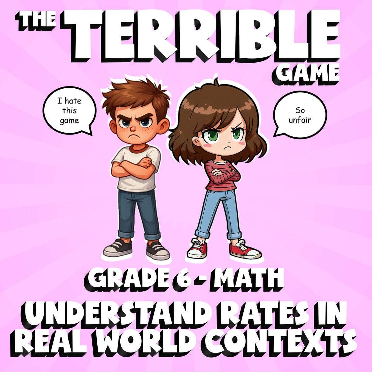 Understand Rates in Real World Contexts THE TERRIBLE GAME - Grade 6 Math Review