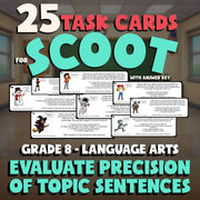 Evaluate Precision of Topic Sentences SCOOT TASK CARDS ELA Game - Grade 8
