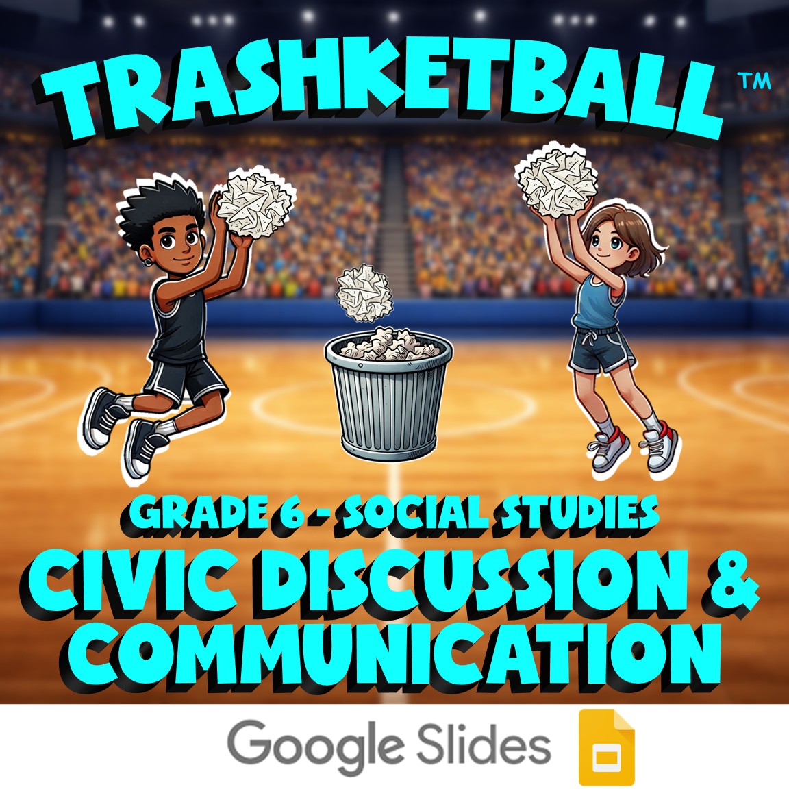 Civic Discussion & Communication TRASHKETBALL Socials Game - No Prep Grade 6