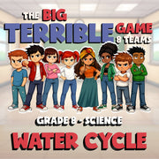 Water Cycle BIG TERRIBLE GAME - No Prep Grade 8 Science Review Activity