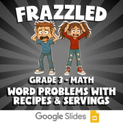 Word Problems with Recipes & Servings FRAZZLED Math Game - No Prep Grade 3