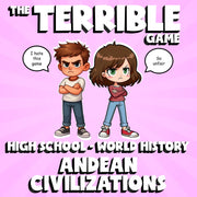 Andean Civilizations THE TERRIBLE GAME - No Prep World History Review Activity