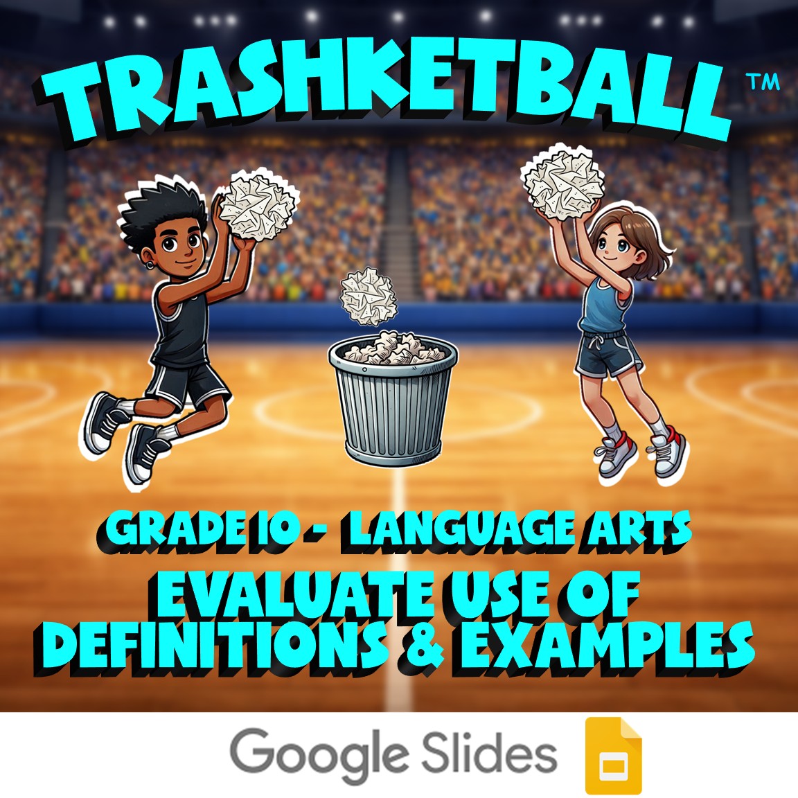 Evaluate Use of Definitions & Examples TRASHKETBALL ELA Game - No Prep Grade 10