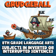 Subjects in Inverted or Interrupted Sentences GRUDGEBALL ELA Game - Grade 8