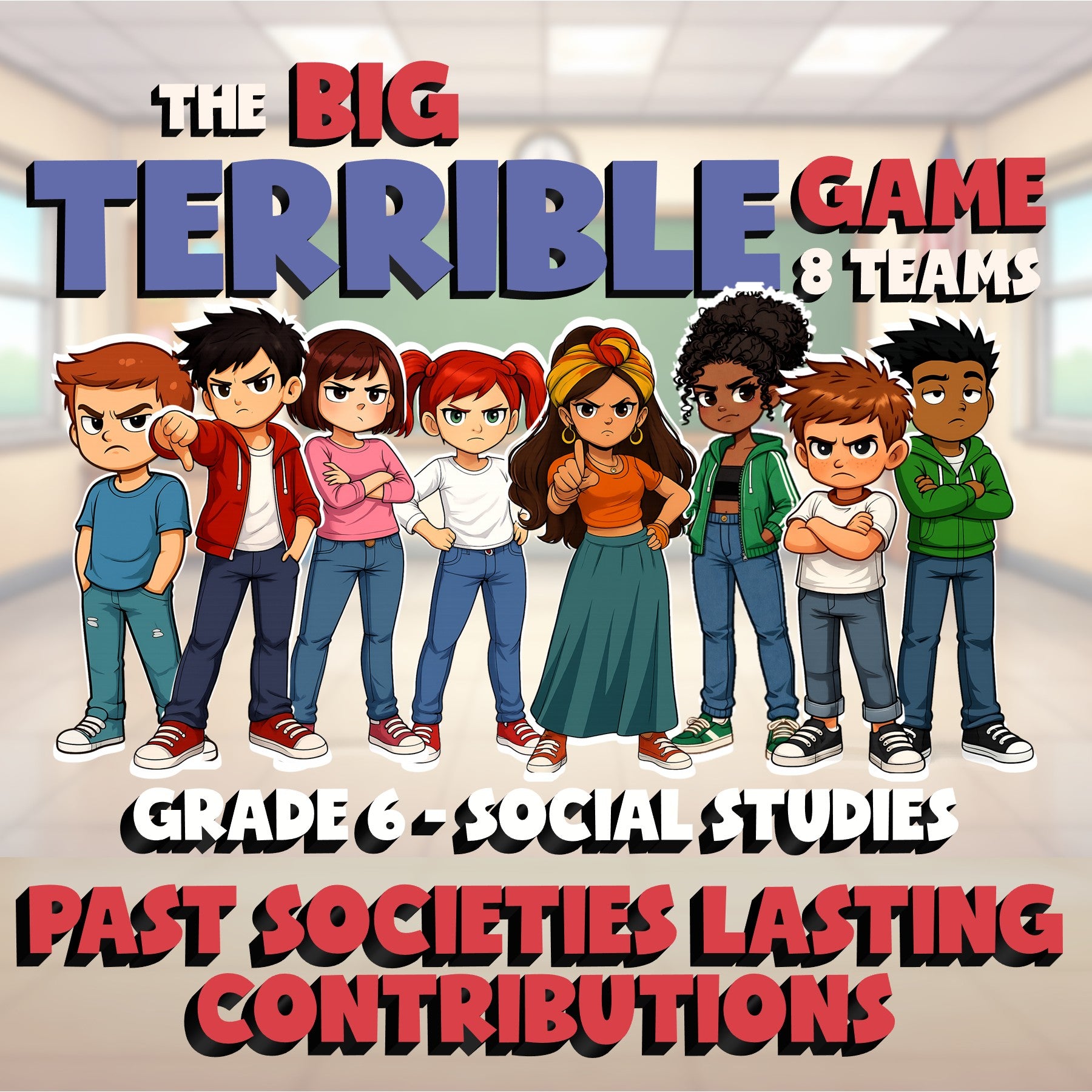 Past Societies Lasting Contributions BIG TERRIBLE GAME - Grade 6 Socials Review