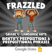 Identify Prepositions & Prepositional Phrases FRAZZLED ELA Game - Grade 4