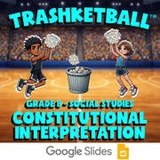 Constitutional Interpretation TRASHKETBALL Socials Game - No Prep Grade 8 Review