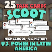 U.S. Power in Latin America SCOOT TASK CARDS U.S. History Game - No Prep Review