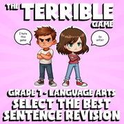Select the Best Sentence Revision THE TERRIBLE GAME - No Prep Grade 7 ELA Review