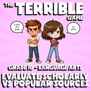 Evaluate Scholarly vs Popular Sources THE TERRIBLE GAME - Grade 10 ELA Review