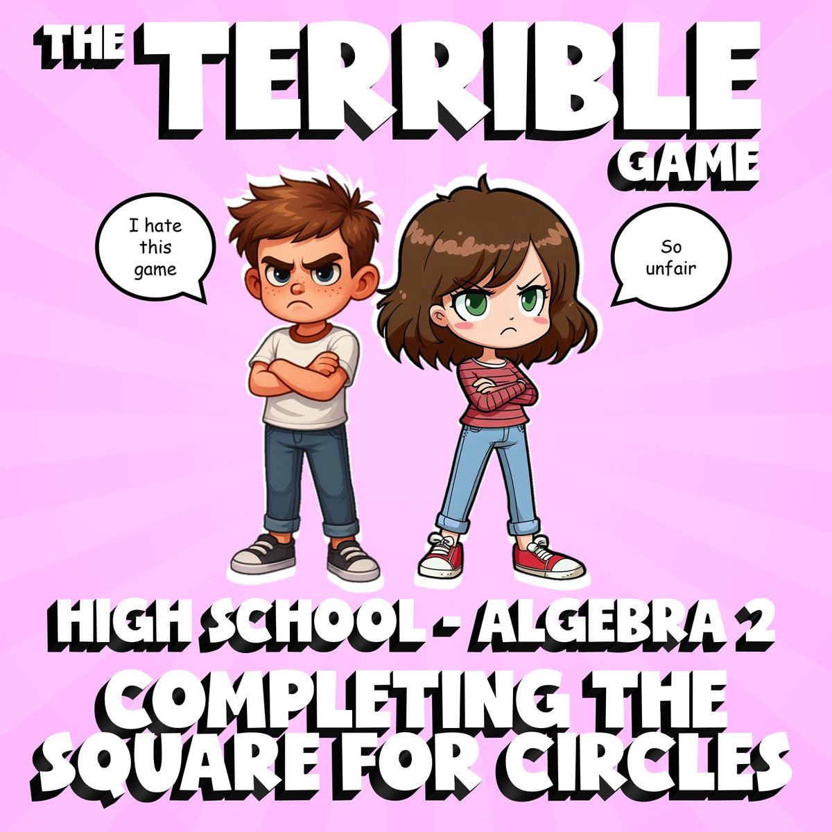 Completing the Square for Circles THE TERRIBLE GAME - No Prep Algebra 2 Review