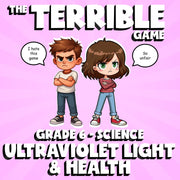 Ultraviolet Light & Health THE TERRIBLE GAME - No Prep Grade 6 Science Review