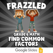 Find Common Factors FRAZZLED Math Game - No Prep Grade 6 Review Activity