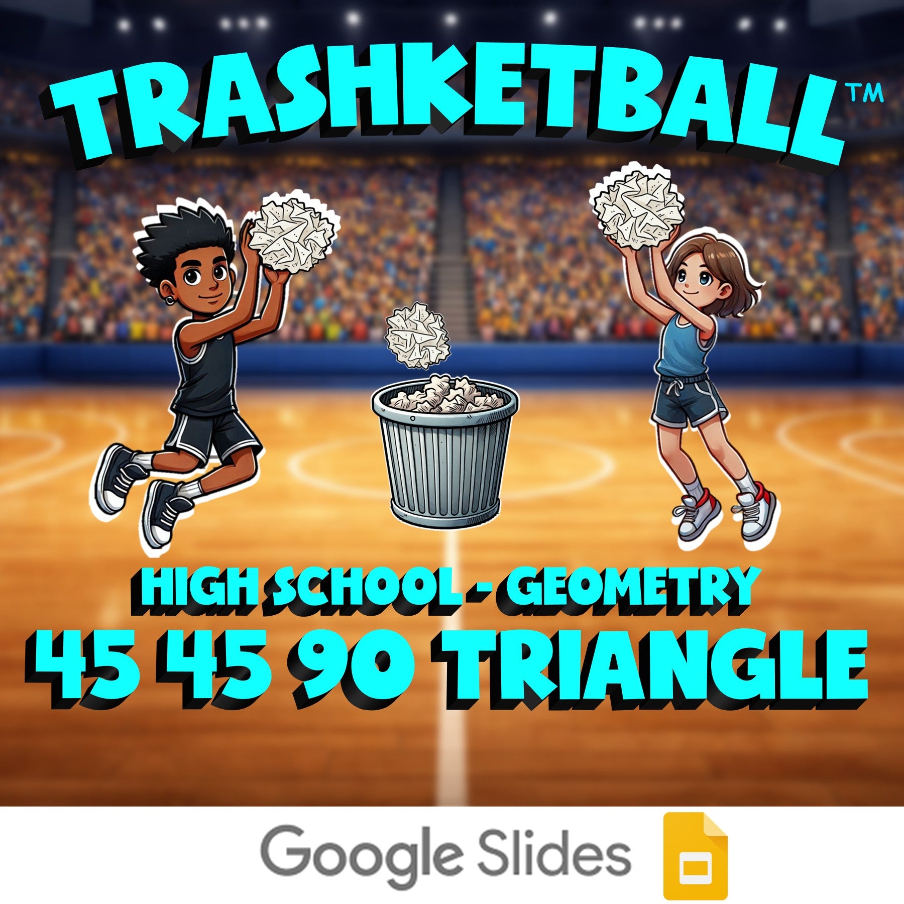 45 45 90 Triangle TRASHKETBALL Math Game - No Prep Geometry Review Activity