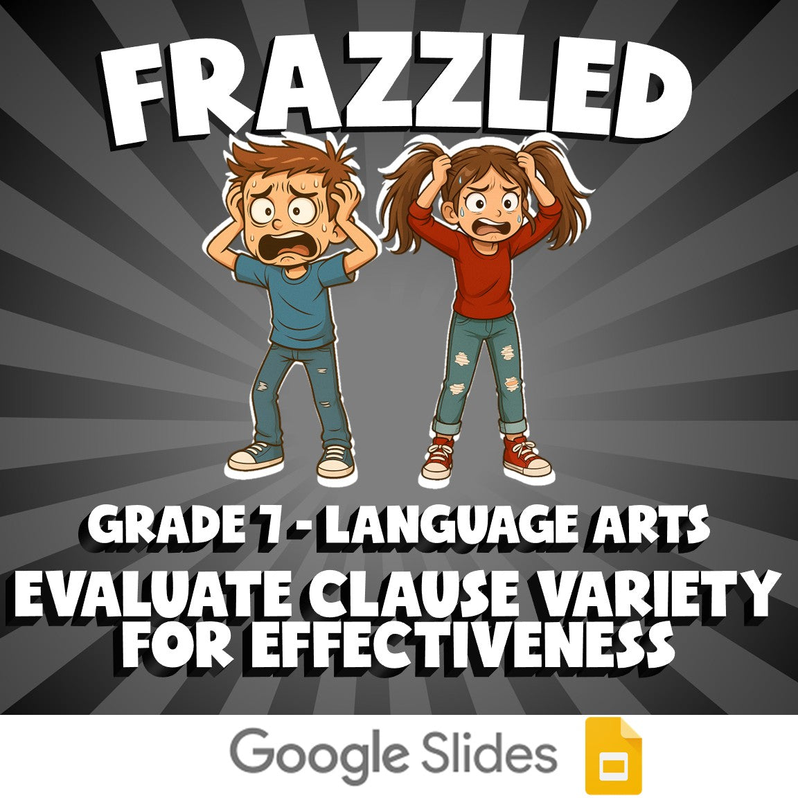 Evaluate Clause Variety for Effectiveness FRAZZLED ELA Game - No Prep Grade 7